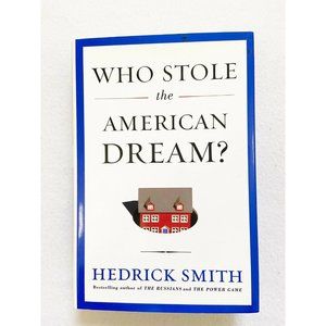 (First Edition) Who Stole the American Dream? by Hedrick Smith (2012, Hardcover)